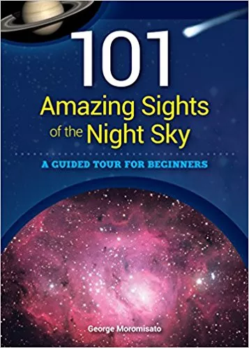 101 Amazing Sights of the Night Sky: A Guided Tour for Beginners - Book