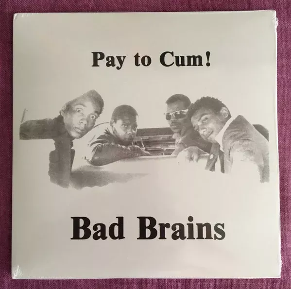 Bad Brains - Pay To Cum!(7")