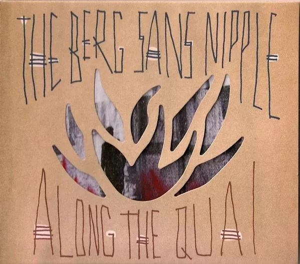 The Berg Sans Nipple - Along The Quai (CD)