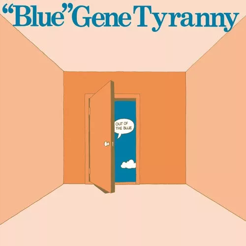 "Blue" Gene Tyranny - Out of the Blue (Vinyl)