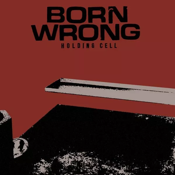 Born Wrong - Holding Cell (7")