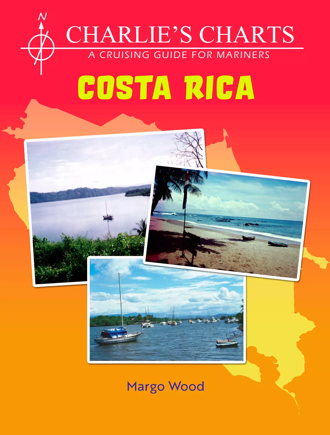 Charlie's Charts: COSTA RICA - Guide Book