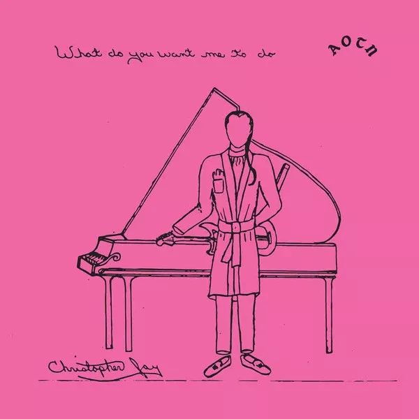Christopher Jay - What Do You Want Me To Do (7")