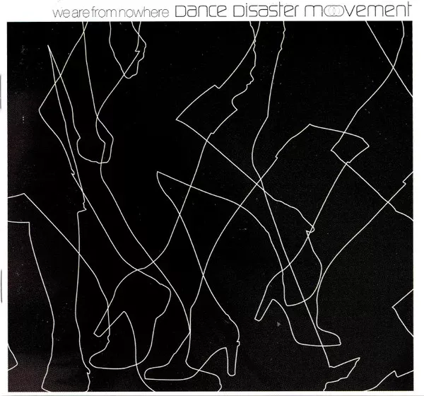 Dance Disaster Movement - We Are From Nowhere (CD, Album)