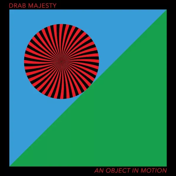 Drab Majesty - An Object In Motion (LP, EP, Ltd, Tra)