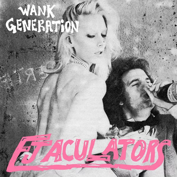 Ejaculators - Wank Generation (7")