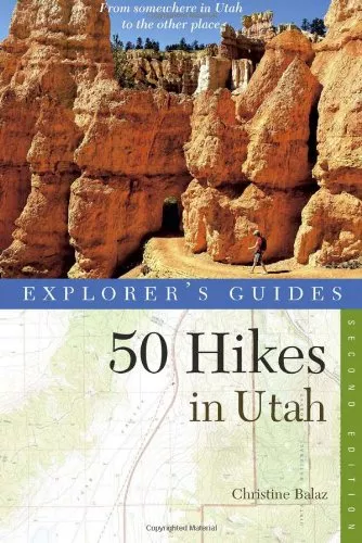 Explorer's Guide 50 Hikes in Utah - Book
