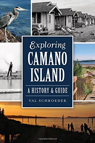 Exploring Camano Island: A History & Guide - Book