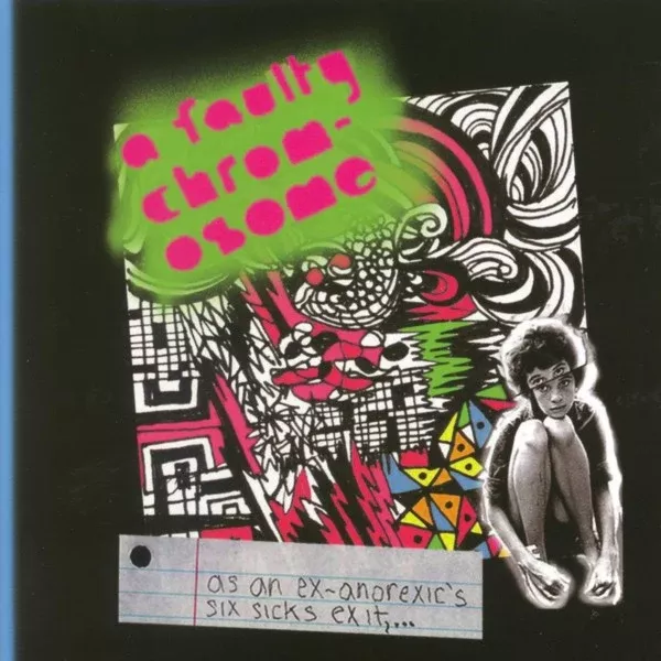 A Faulty Chromosome - As An Ex-Anorexic's Six Sicks Exit,... (CD)