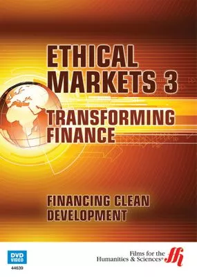 Financing Clean Development: Ethical Markets 3 (Enhanced DVD)