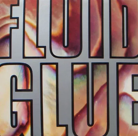 The Fluid - Glue (12")