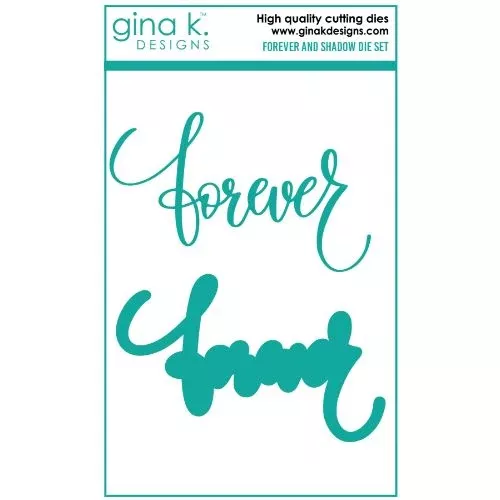 Gina K Designs - Die- Forever And Shadow