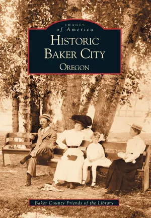 Historic Baker City: Oregon - Book
