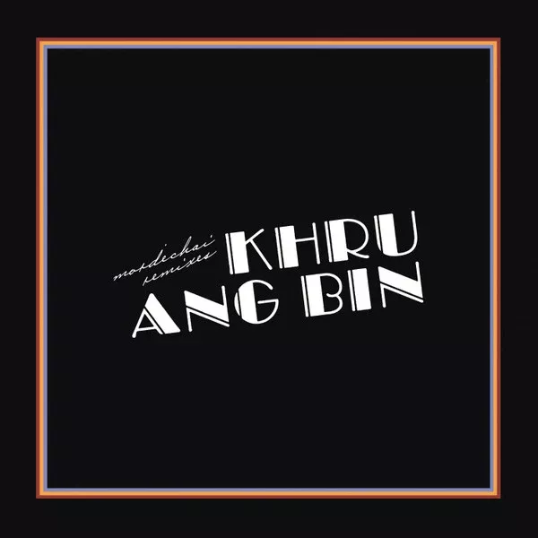 Khruangbin - Mordechai Remixes (2xLP, Album)