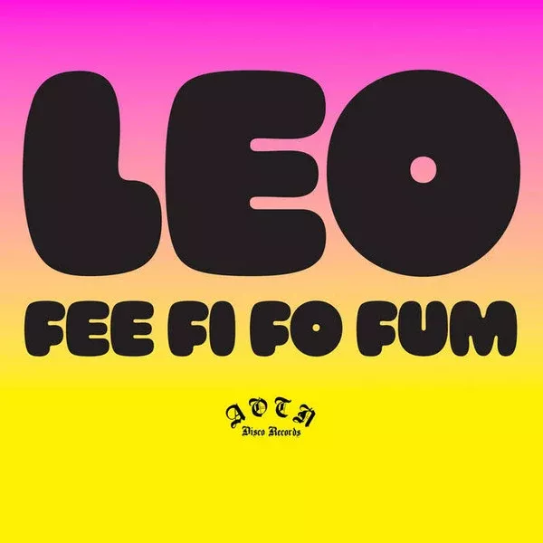L E O - Fee Fi Fo Fum (7")
