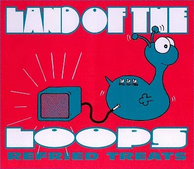 Land Of The Loops - Refried Treats (12", EP)