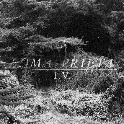 Loma Prieta - I.V. (LP)