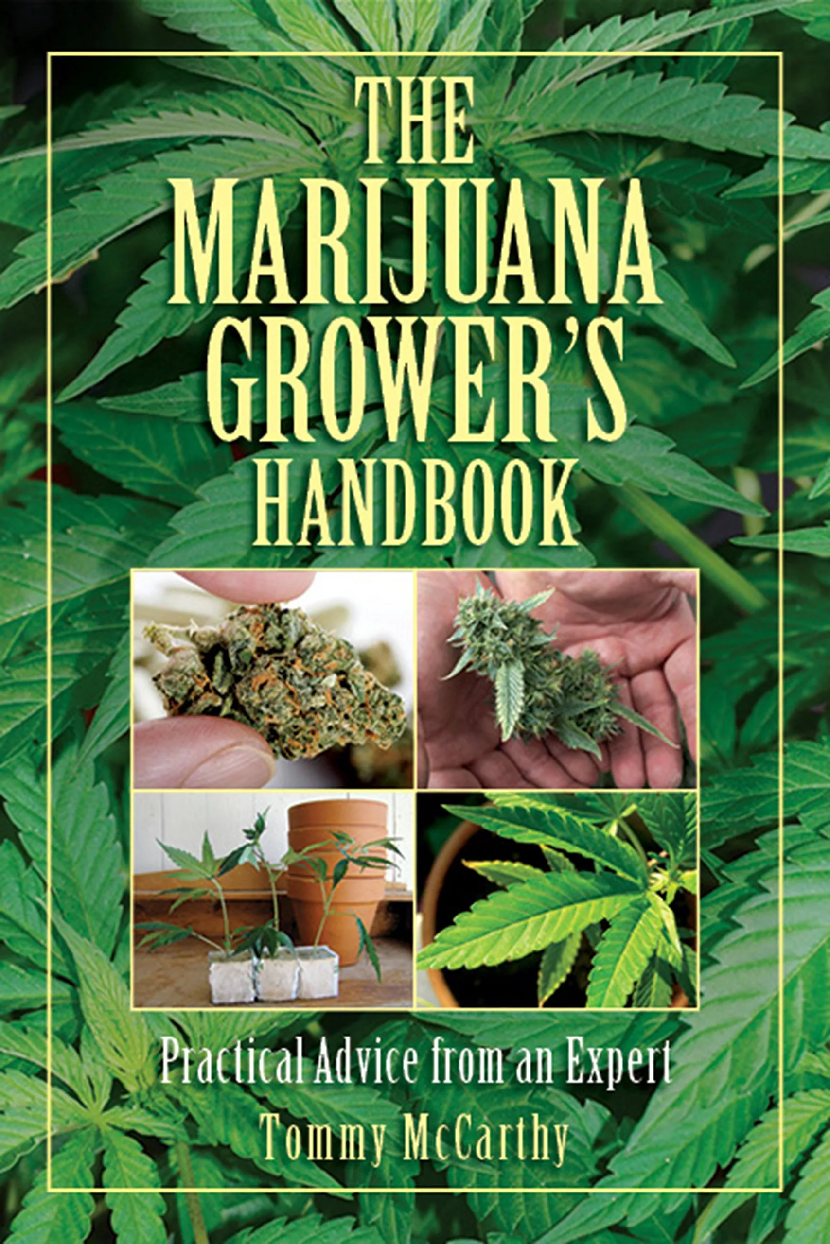 The Marijuana Grower's Handbook: Practical Advice from an Expert - Book