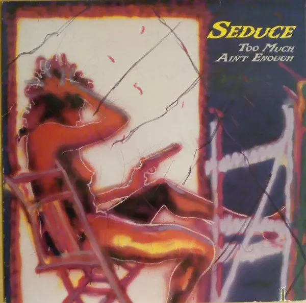 Seduce - Too Much, Ain't Enough (LP)