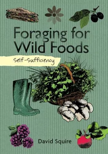 Self-Sufficiency: Foraging for Wild Foods - Book