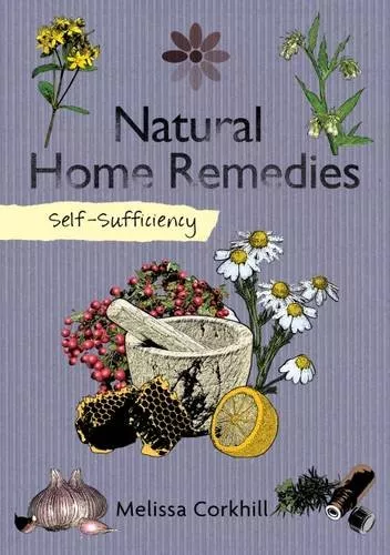 Self-Sufficiency: Natural Home Remedies - Book
