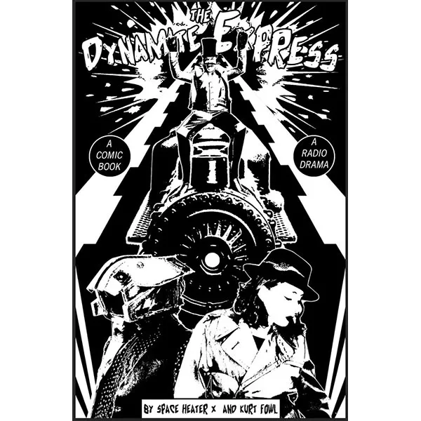 Space Heater/Kurt Fowl: The Dynamite Express Zine