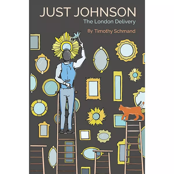 Timothy Schmand: Just Johnson: The London Delivery (Paperback)