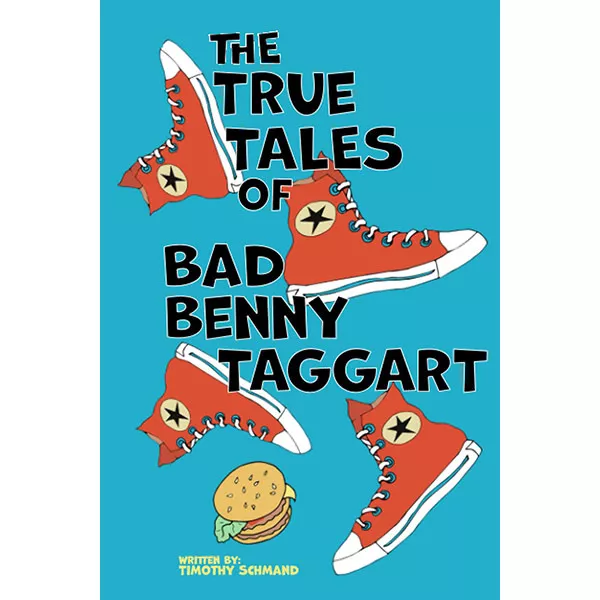 Timothy Schmand: The True Tales of Bad Benny Taggart (Paperback)