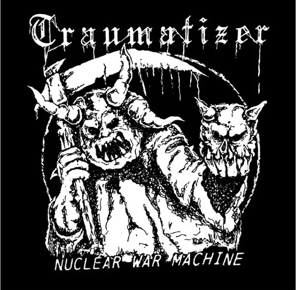 Traumatizer- Nuclear War Machine (7")