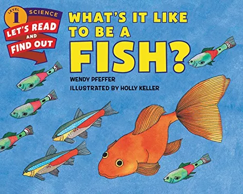 What's It Like to Be a Fish? - Book