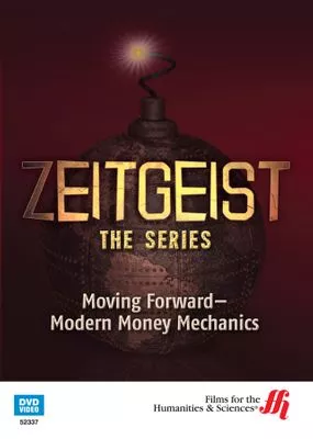 Zeitgeist: Moving Forward—Modern Money Mechanics (Enhanced DVD)